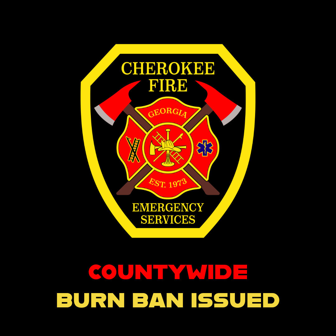 Countywide Burn Ban Issued for Cherokee County Due to Drought Conditions